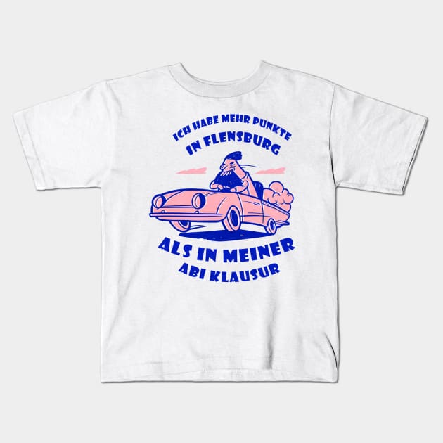 Fast car german quote Kids T-Shirt by Picasso_design1995